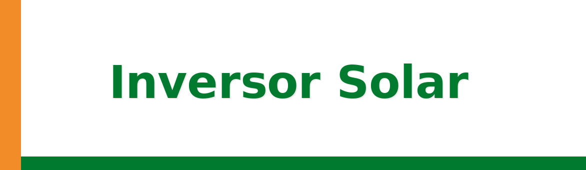 Inversor Solar