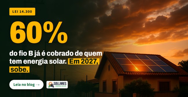 Fio B em 2026: quanto quem tem energia solar paga e como reduzir