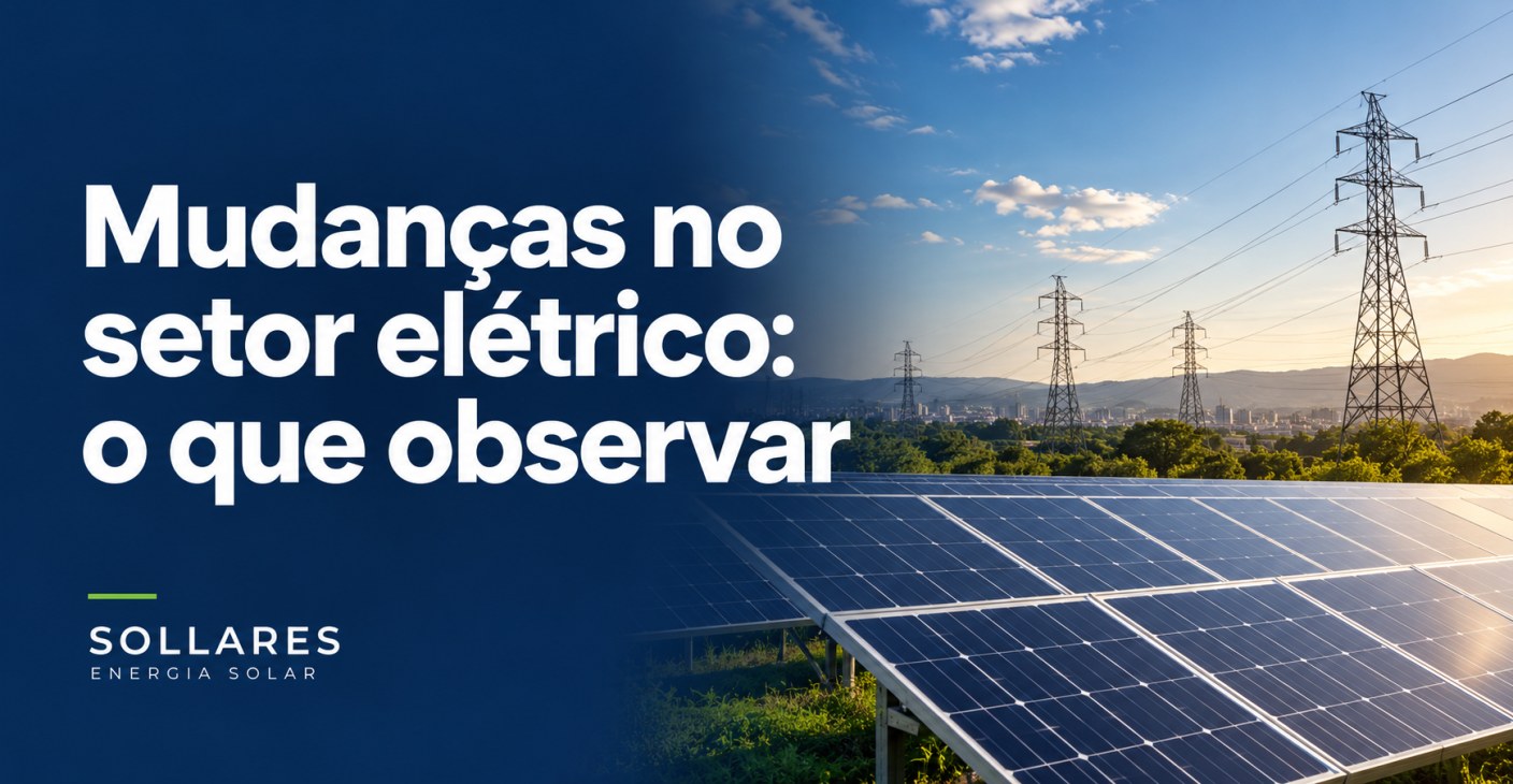 MP 1.304 e Lei 15.269: contexto para quem busca energia solar